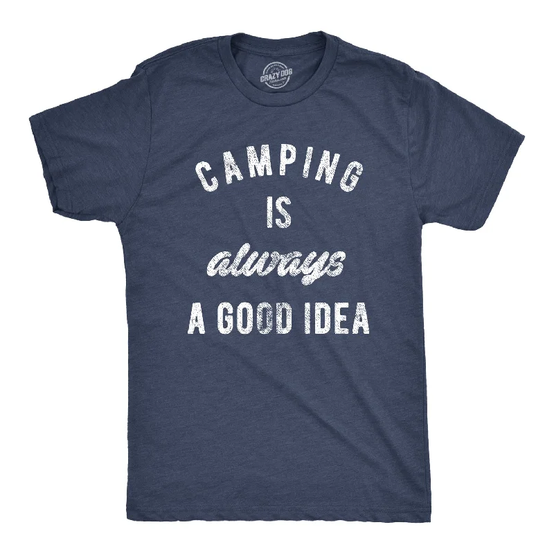 Men's button - front t - shirts with a unique artistic printCamping Is Always A Good Idea Men's T Shirt Men's button - front t - shirts with a unique artistic printCamping Is Always A Good Idea Men's T Shirt
