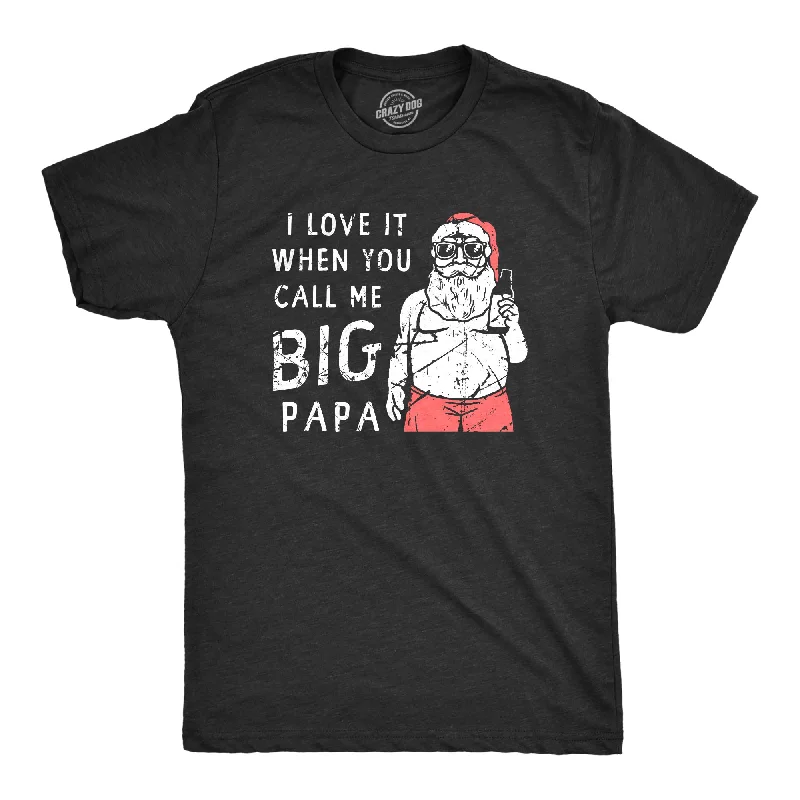 Men's short - sleeve linen t - shirts for summer beach outingsI Love It When You Call Me Big Papa Men's T Shirt Men's short - sleeve linen t - shirts for summer beach outingsI Love It When You Call Me Big Papa Men's T Shirt
