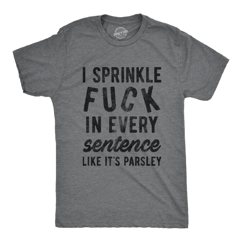 Men's ribbed t - shirts with a textured finish for added styleI Sprinkle Fuck In Every Sentence Men's T Shirt Men's ribbed t - shirts with a textured finish for added styleI Sprinkle Fuck In Every Sentence Men's T Shirt