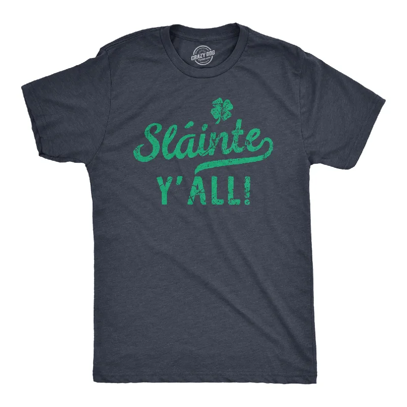 Men's ribbed t - shirts with a textured finish for added styleSlainte Yall Men's T Shirt Men's ribbed t - shirts with a textured finish for added styleSlainte Yall Men's T Shirt